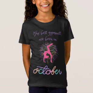 The Best Gymnast Are Born In October T-Shirt