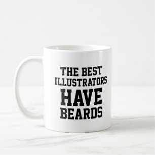 The Best Illustrators  Have Beards Coffee Mug