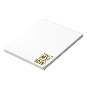 The Best is Yet To Be Motivational Inspirational Notepad