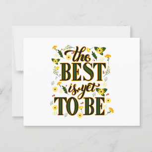 The Best is Yet To Be Motivational Inspirational  Postcard