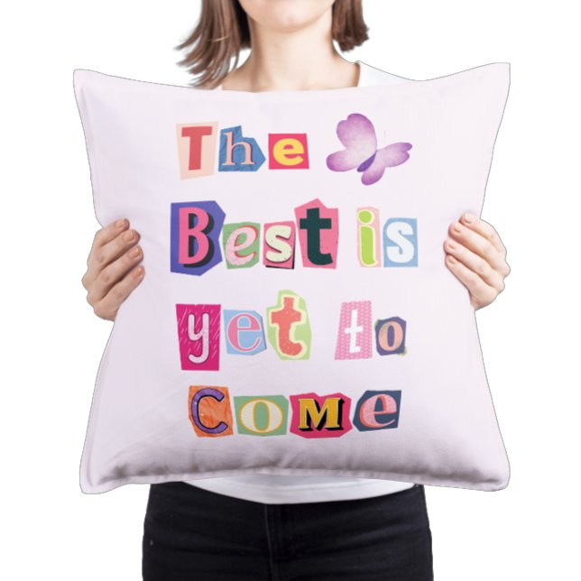 The Best is Yet to Come, Colourful Ransom Letters Cushion (Creator Uploaded)
