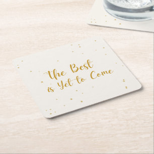 The Best Is Yet To Come  Drink Paper Coaster