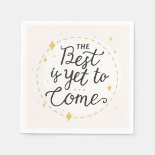 The Best is yet to come Napkin