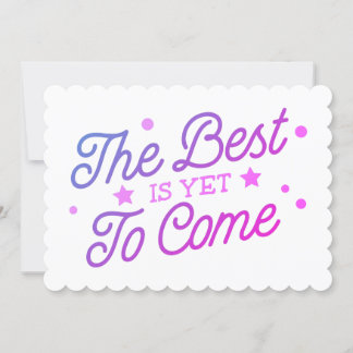The Best Is Yet To Come Pink Invitation