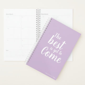 The Best is Yet to Come Planner