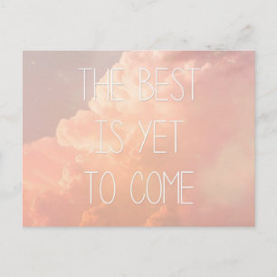 The Best Is Yet To Come Postcard