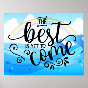 The best is yet to come poster