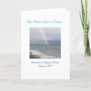 The Best is Yet to Come Rainbow Greeting Card