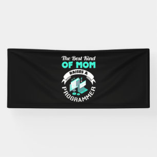 The Best Kind Of Mum Raises A Programmer Banner