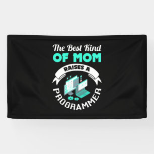 The Best Kind Of Mum Raises A Programmer Banner