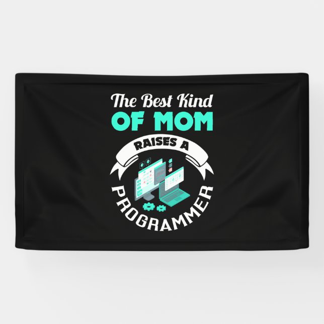 The Best Kind Of Mum Raises A Programmer Banner (Horizontal)