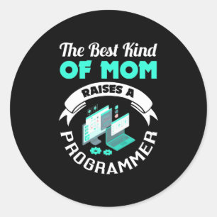 The Best Kind Of Mum Raises A Programmer Classic Round Sticker