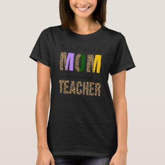 The Best Kind Of Mum Raises A Teacher  Teacher's D T-Shirt