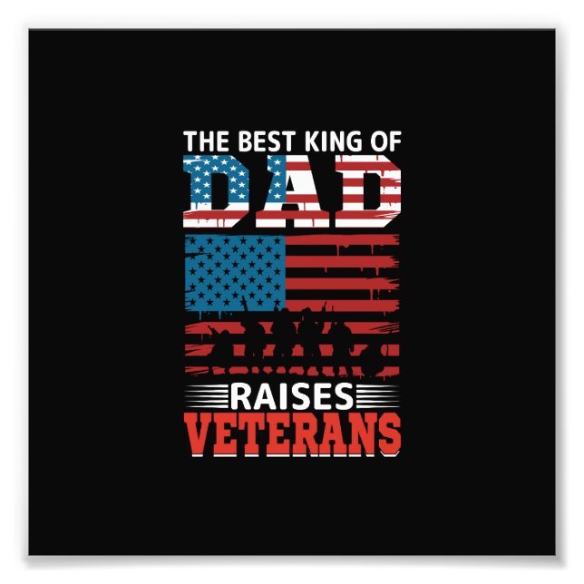 the best king of dad raises veterans photo print (Front)