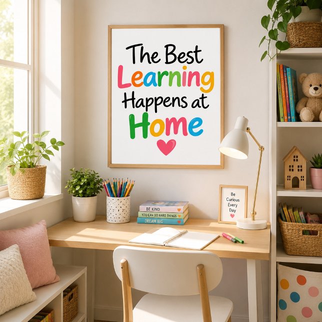 The Best Learning Happens at Home Colourful  Poster (Creator Uploaded)