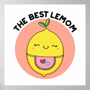 The Best Lemom Funny Lemon Pun Poster