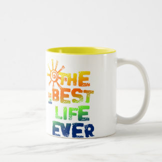 THE BEST LIFE EVER Two-Tone COFFEE MUG