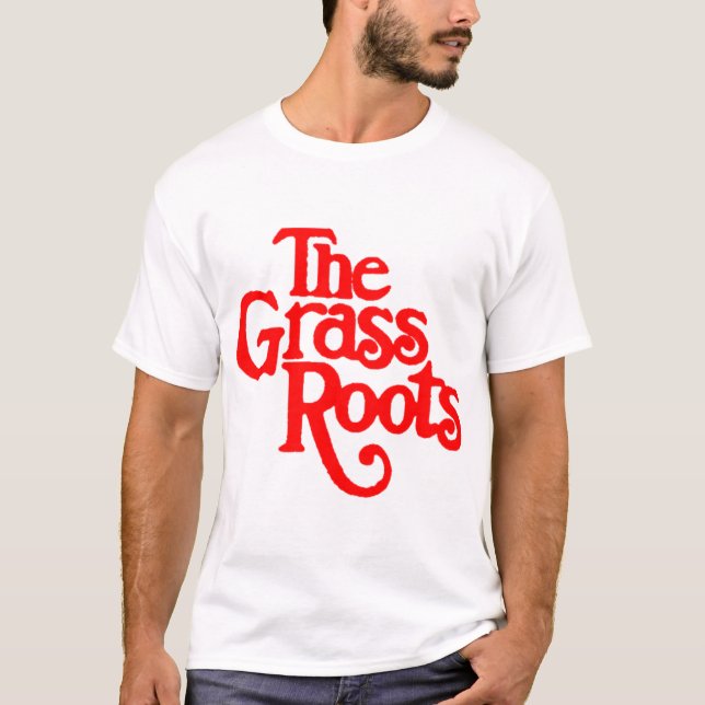 The best logos rock band favourite the grass roots T-Shirt (Front)