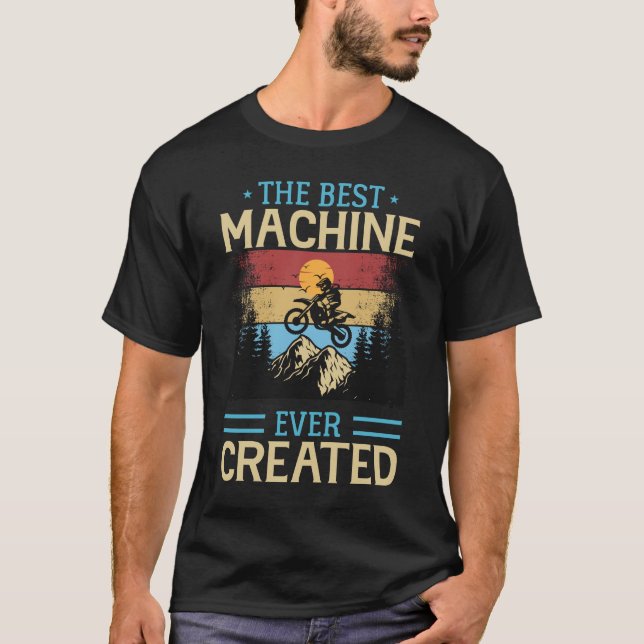 the best machine ever created shirt (Front)