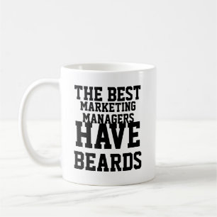 The Best Marketing Managers Have Beards Coffee Mug