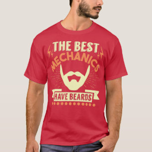 The best mechanics have beards 1 T-Shirt