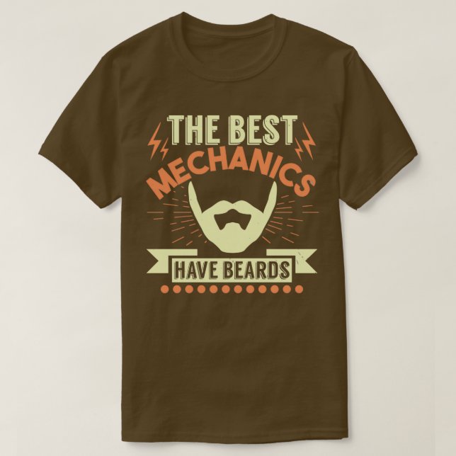 The best mechanics have beards 3 T-Shirt (Design Front)