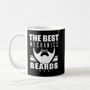 The Best Mechanics Have Beards Coffee Mug