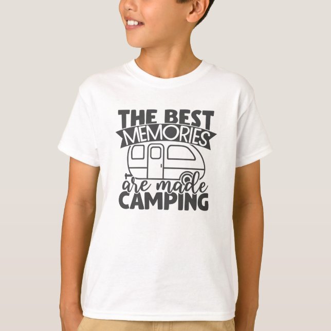 The Best Memories Are Made Camping Funny Saying T-Shirt (Front)