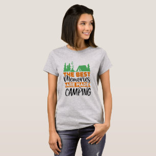 The best memories are made camping T-Shirt