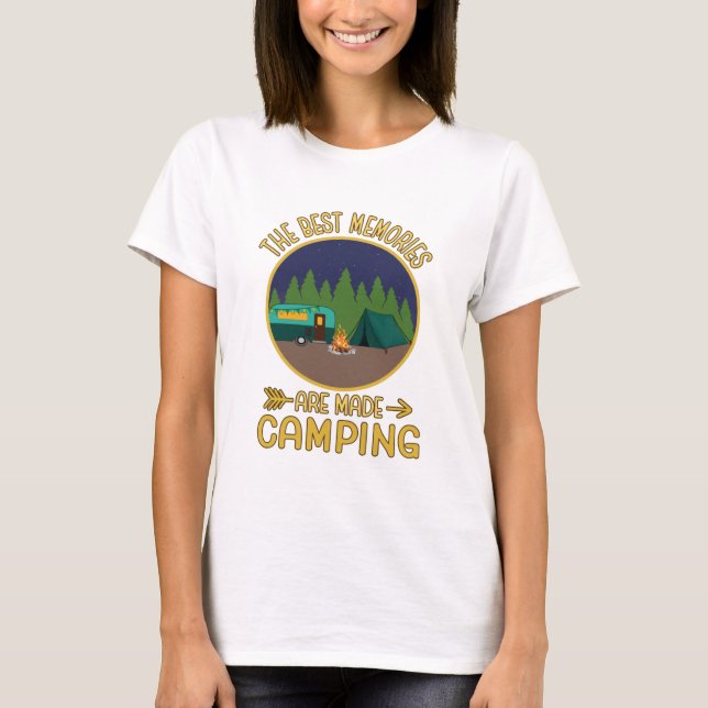 The Best Memories Are Made Camping T-Shirt (Front)