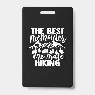 The Best Memories Are Made Hiking ID Badge