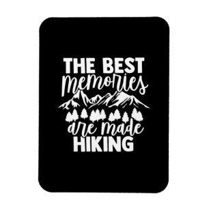 The Best Memories Are Made Hiking Magnet