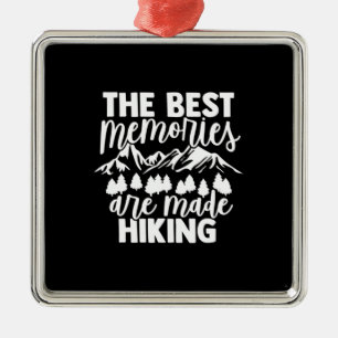 The Best Memories Are Made Hiking Metal Tree Decoration