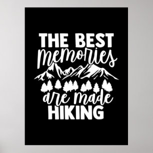 The Best Memories Are Made Hiking Poster