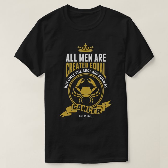 The Best Men are Born as Cancer T-Shirt (Design Front)