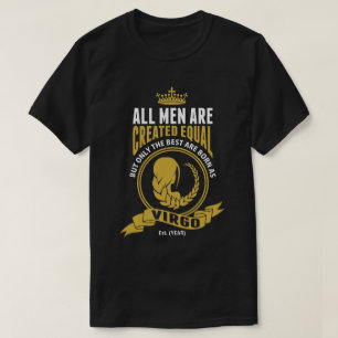 The Best Men are Born as Virgo T-Shirt