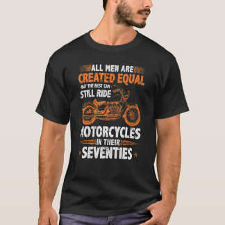 The Best Men Can Still Ride Motorcycles In Their 7 T-Shirt