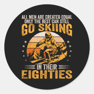 The Best Men Still Go Skiing In Their Eighties Fun Classic Round Sticker
