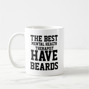 The Best Mental Health Therapist Have Beards Coffee Mug