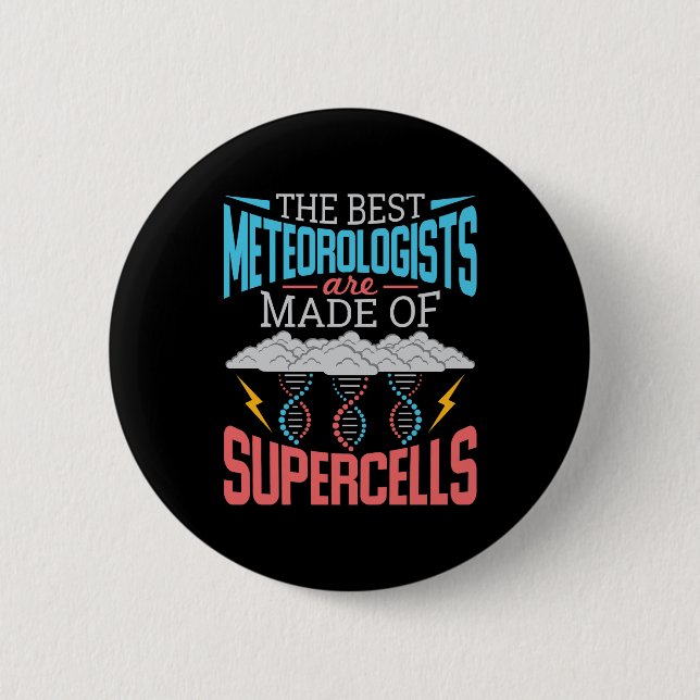 The Best Meteorologists Supercells Funny Weather 6 Cm Round Badge (Front)