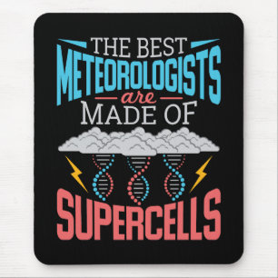 The Best Meteorologists Supercells Funny Weather Mouse Mat