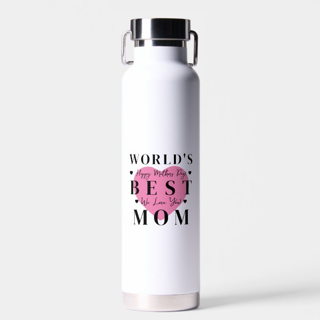 The best mom in the world — World's Best Mom Water Bottle (Front)