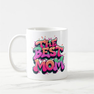 The best mom style graffiti coffee mug