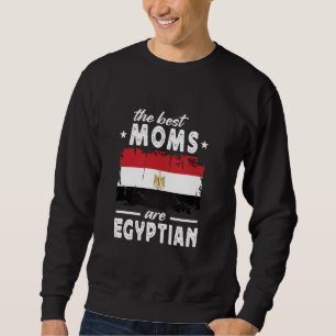The Best Moms are Egyptian Mother's Day Egypt Flag Sweatshirt