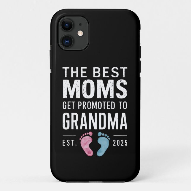 The Best Moms Get Promoted To Grandma Est 2025 Case-Mate iPhone Case (Back)