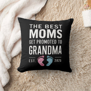The Best Moms Get Promoted To Grandma Est 2025 Cushion