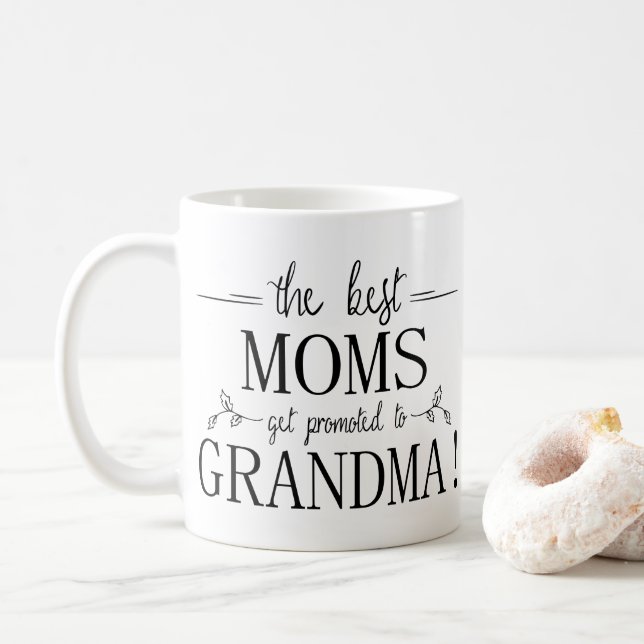 The Best Moms Get Promoted to Grandma - Mother Mug (With Donut)