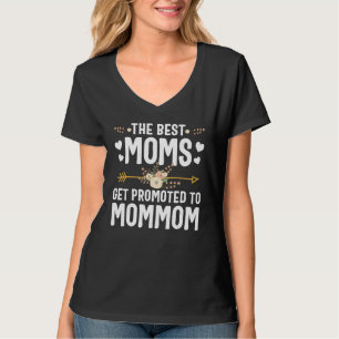 The Best Moms Get Promoted To Mommom Shirt New Mum