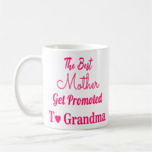 The Best mother Get Promoted To Grandma