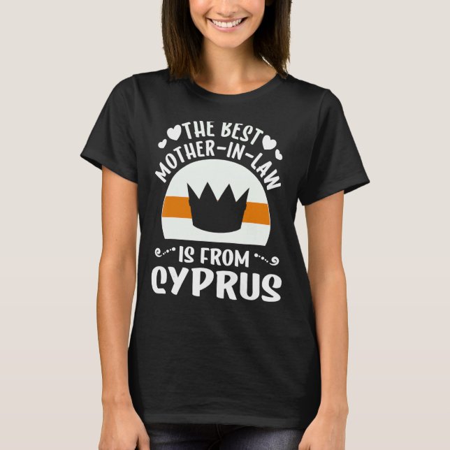 The Best Mother In Law Is Cypriot Cyprus Mothers D T-Shirt (Front)